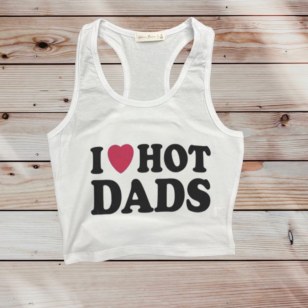 I Love Hot Dads Cropped Top